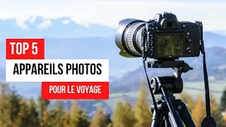 Miniature : TOP 5 :  MEILLEURES CAMÉRAS POUR LA PHOTOGRAPHIE DE VOYAGE EN 2023