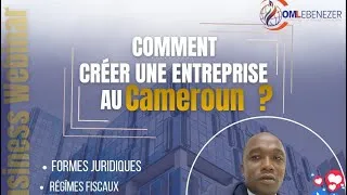 Miniature : COMMENT CRÉER UNE ENTREPRISE AU CAMEROUN 🇨🇲 ET LES RÉGIMES FISCAUX By Mr LONGLA ANICEL SYDOUAN 