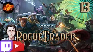 Miniature : Castelment vôtre ! - Warhammer 40.000: Rogue Trader #13 (Live 29/03/24)