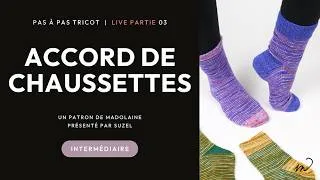 Miniature : 6 mars 26 : Live 3 - Pas à pas Accord de chaussettes - Version complète