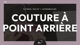 Miniature : Tutoriel tricot :: 032 Couture par le point arrière :: Intermédiaire