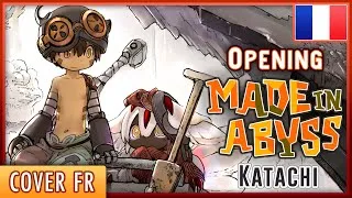 Miniature : Made in Abyss - Opening 2 : Katachi  [Cover FR]