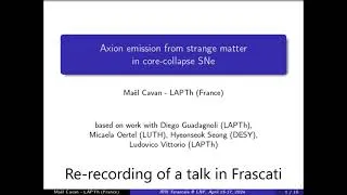Miniature : Talk  [for physicists] about axion emission from strange matter in core-collapse SNe (re-recording)