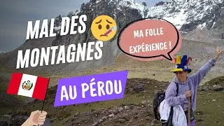 Miniature : Mal des montagnes au Pérou 🇵🇪 ~ El soroche ~ J'ai fais une randonnée à +4000m d'altitude 🥶