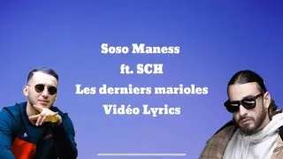 Miniature : Soso Maness - Les derniers marioles Ft. SCH (Paroles)
