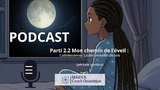 Miniature : 2.2 L'adolescence - la déconnexion de sois  - (PERIODE SOMBRE)