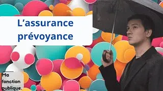 Miniature : L’assurance prévoyance dans la fonction publique : tout ce qu’il faut savoir !