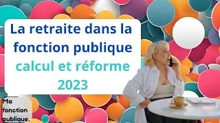 Miniature : La Retraite dans la Fonction Publique : tout comprendre en 2024