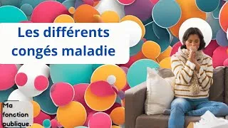 Miniature : Les différents congés maladie dans la fonction publique : quels sont vos droits ?