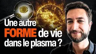 Miniature : Sommes-nous sur le point de découvrir une nouvelle forme de vie dans le plasma ? — Laurent Galtier