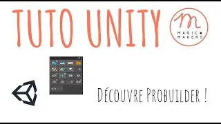 Miniature : Utilise ProBuilder pour créer les niveau de ton jeu avec Unity - Tutoriel Magic Makers