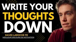 Miniature : Write Your Thoughts Down to Transform Your Life | David Laroche Motivational Speech