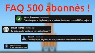 Miniature : FAQ pour les 500 abonnés !
