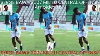 Miniature : SERGE BAWA 2007 AMBIDEXTRE- MILIEU CENTRAL OFFENSIF L'AVENIR DU FOOT