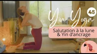 Miniature : Yin Yoga ancrage & salutation à la lune