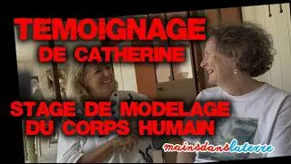 Miniature : Témoignage de Catherine - Stage de modelage du corps humain en Dordogne 