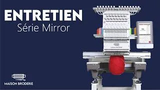 Miniature : Entretien brodeuse Mono-tête Mirror | Maison Broderie