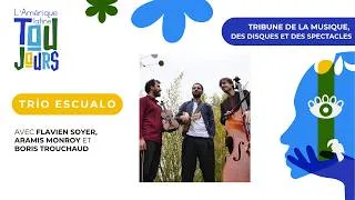 Miniature : [FORUM] Tribune de la musique, des disques et des spectacles "Trío Escualo" 31-05-2026