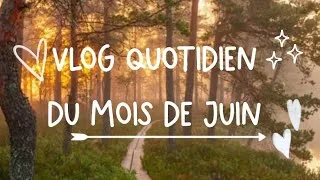 Miniature : ✨ Vlog Quotidien Du Mois De Juin ✨
