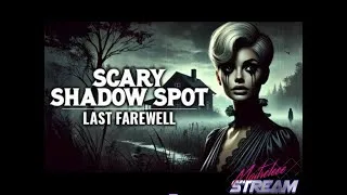 Miniature : |SCARY SHADOW SPOT:Dernier Adieu : Un jeu incroyable!!