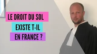 Miniature : Le droit du sol existe -il en France?