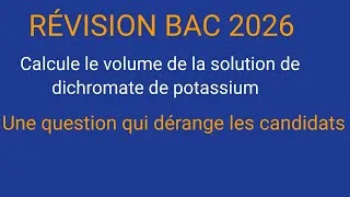 Miniature : Révision BAC 2026- Comment calculer le volume d'une solution de dichromate de potassium ?