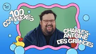 Miniature : Apprendre à s'aimer avec Charles-Antoine Des Granges | 100 complexes | MAJ