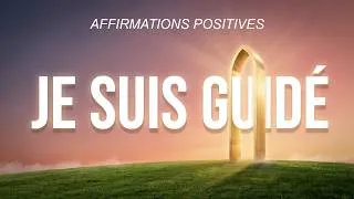 Miniature : Rien n'arrive par hasard | Je suis guidé ✨affirmations positives