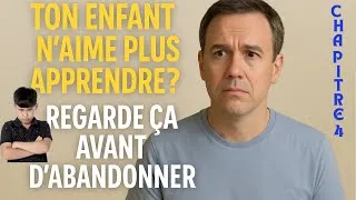 Miniature : Ton enfant n’aime plus apprendre ? Regarde ça avant d’abandonner. Chapitre 4 #cerveaudenfant