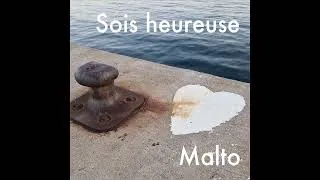 Miniature : "Sois heureuse" de Malto