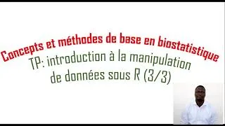 Miniature : Cours biostatistique.TP 3 : introduction à la manipulation de données sous R
