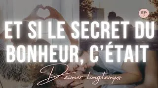 Miniature : 👉 Et si le secret du bonheur, c’était d’aimer longtemps ? 💥