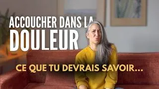 Miniature : Ce que PERSONNE ne t'explique sur la douleur de l'accouchement