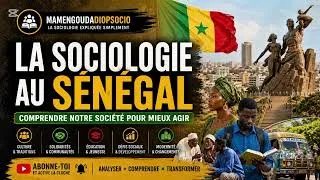 Miniature : La sociologie au Sénégal : comprendre notre société en profondeur 🇸🇳📚