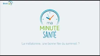 Miniature : Ma Minuté Santé - La mélatonine, la bonne fée du sommeil ?