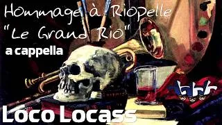 Miniature : Loco Locass - Le Grand Rio "a cappella" (Hommage à Riopelle) In Vivo, 2003