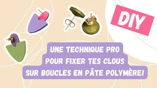 Miniature : Comment fixer des clous inox sur mes boucles d'oreille en pâte polymère