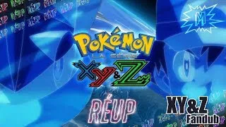 Miniature : [RÉUP] XY&Z - Pokémon La Série XYZ - French Fandub