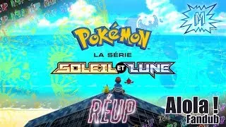 Miniature : [RÉUP] Alola ! - Pokémon La Série Soleil et Lune - French Fandub