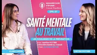 Miniature : SANTÉ MENTALE AU TRAVAIL - Les coulisses de la prévention avec Justine Pottier - ÉPISODE 7