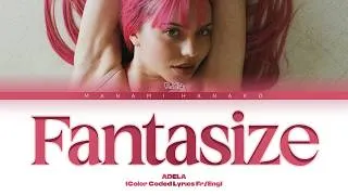 Miniature : {VOSTFR} ADÉLA - 'Fantasize' (Color Coded Lyrics Français/English)