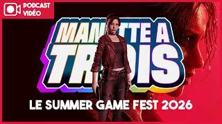 Miniature : LES ANNONCES DU SUMMER GAME FEST 2026: le gros débrief dans MANETTE A TROIS EN VIDÉO !