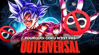 Miniature : Pourquoi GOKU n'est PAS OUTERVERSAL ? (Vous êtes des FOUS )