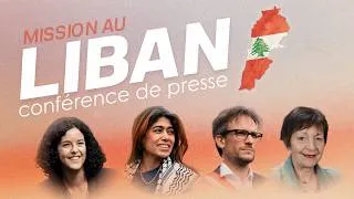 Miniature : 🇱🇧 Conférence de presse de clôture de la délégation insoumise au Liban. (direct depuis le Liban)