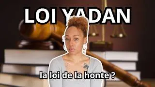 Miniature : loi Yadan, la loi de la honte