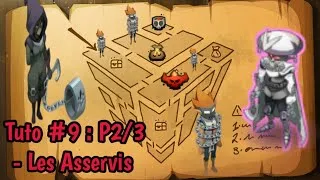 Miniature : Tuto Dédale n°9 : P2/3 - Les Asservis - [Dofus Touch]