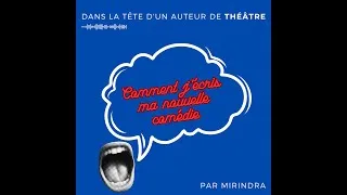Miniature : Comment j'ai trouvé l'idée de ma nouvelle comédie - Suite - Ou comment écrire une pièce de théâtre ?