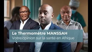 Miniature : Le Thermomètre MANSSAH : Votre opinion sur la santé en Afrique