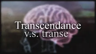 Miniature : Transcendance ≠ transe