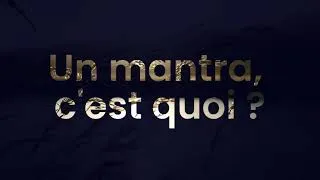 Miniature : Qu'est-ce qu'un mantra et comment doit-on l'utiliser ?